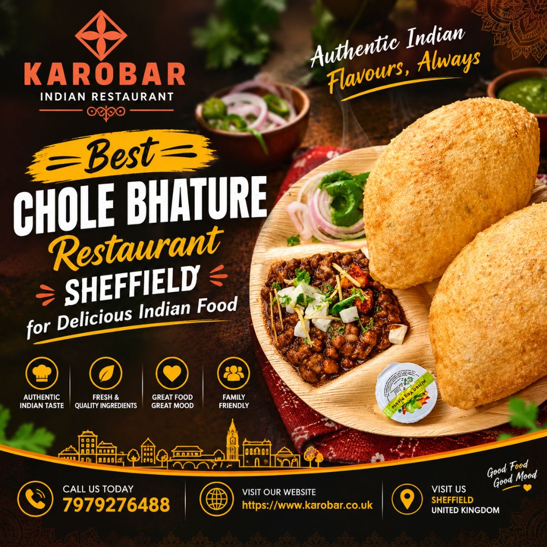  Best Chole Bhature Restaurant Sheffield for Delicious Indian Food