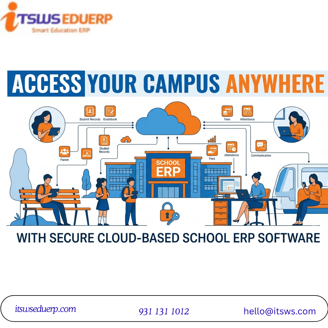  Access Your Campus Anywhere with Secure Cloud-Based School ERP Software