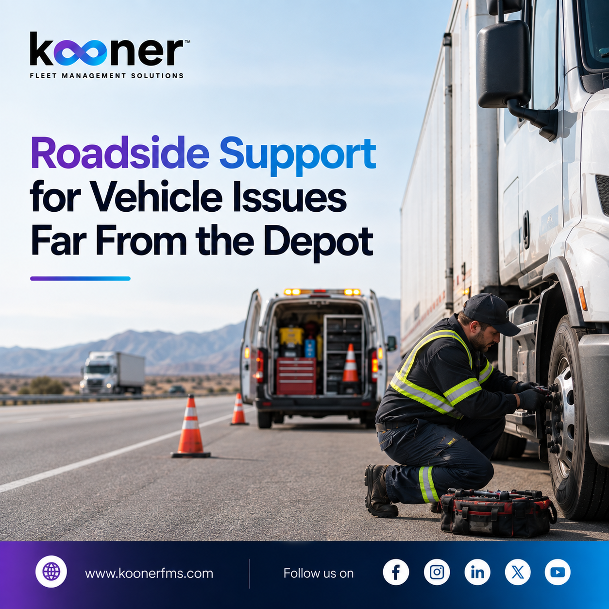  Roadside Assistance When Breakdowns Happen Away From the Depot