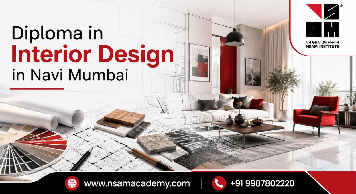  Build Your Design Skills with an Interior Design Diploma in Navi Mumbai