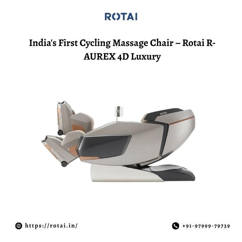  India's First Cycling Massage Chair – Rotai R-AUREX 4D Luxury