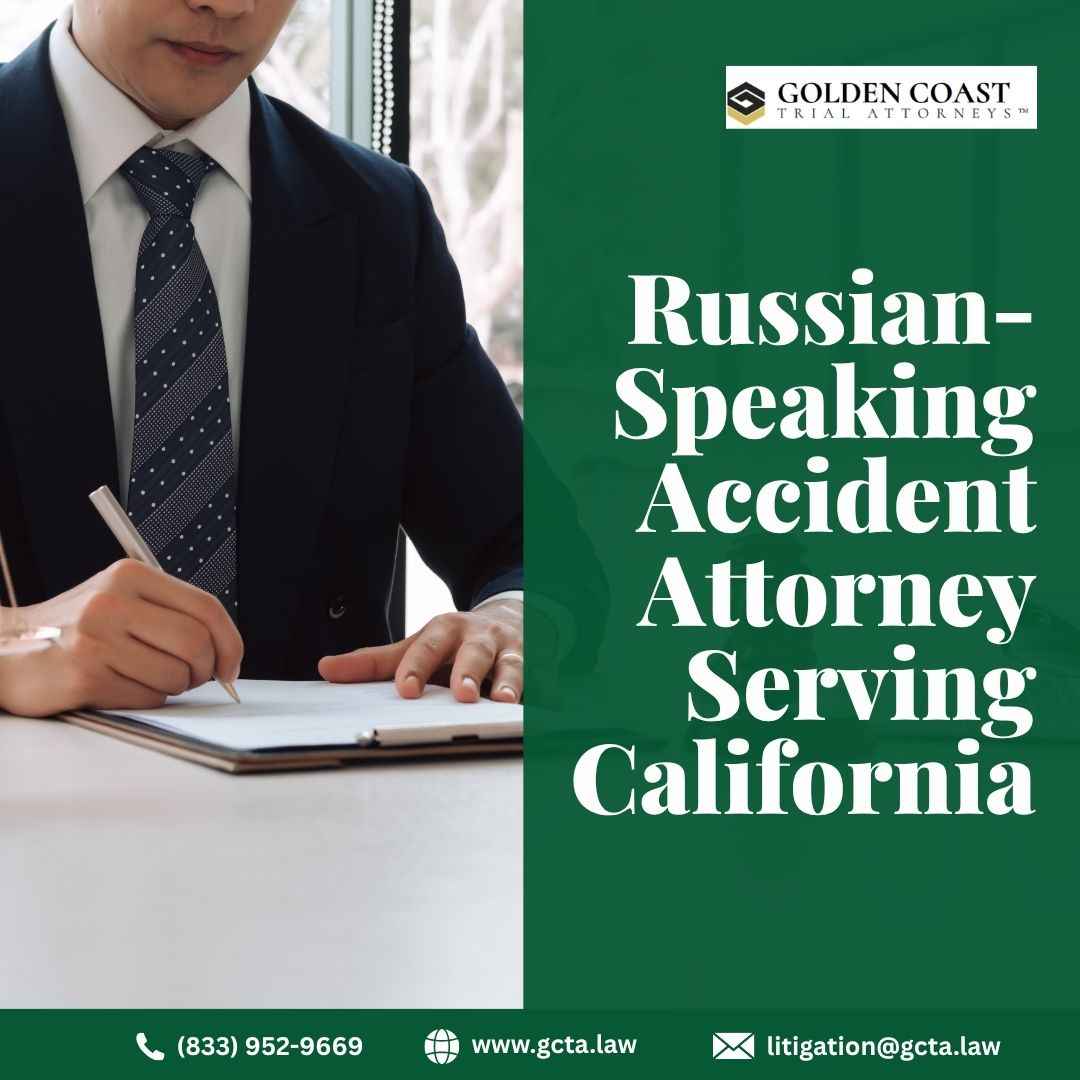  Russian-Speaking Accident Attorney Serving California