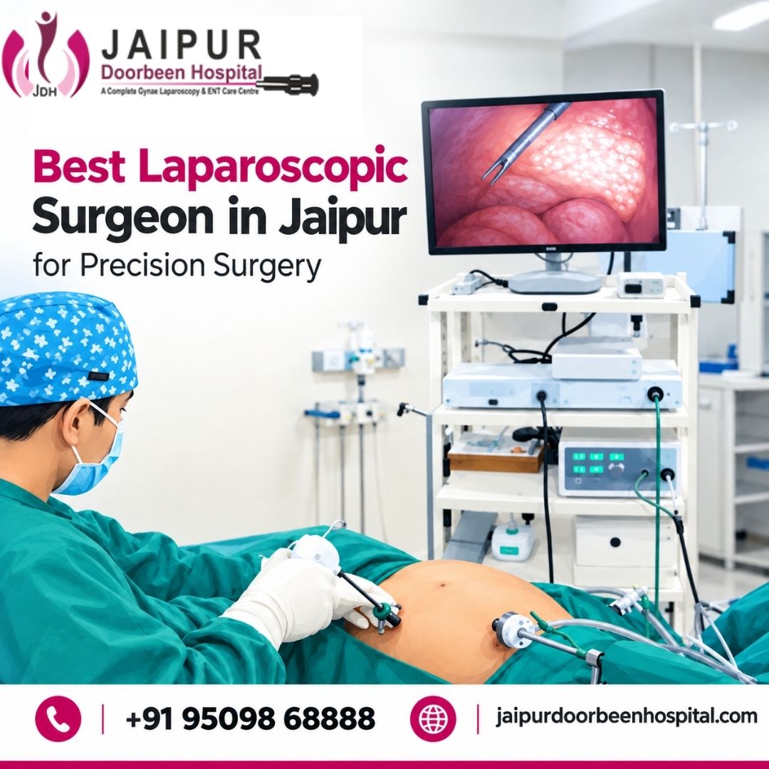  Best Laparoscopic Surgeon in Jaipur for Precision Surgery