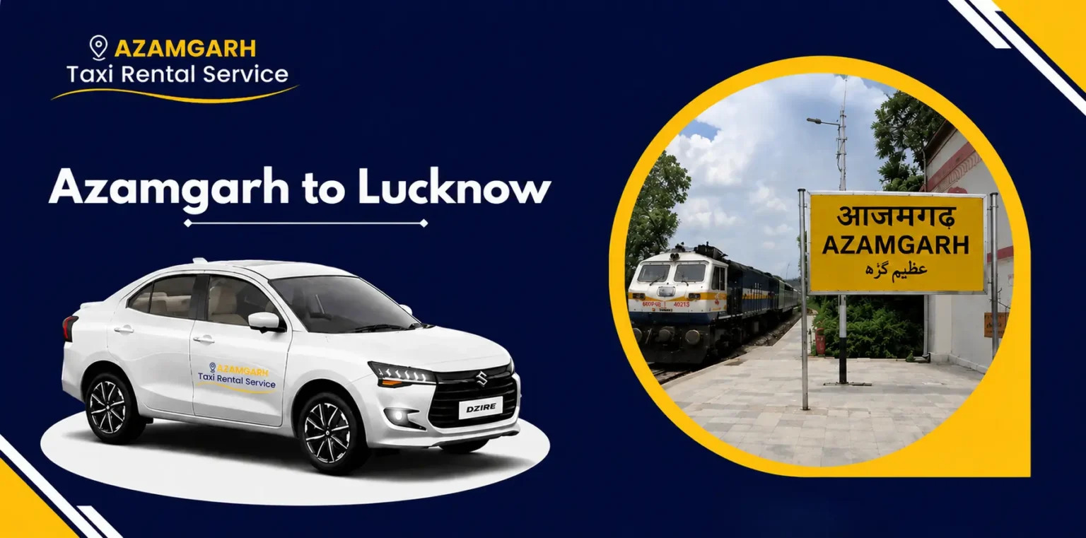  Book Azamgarh to Lucknow Cab One Way and Round Trip