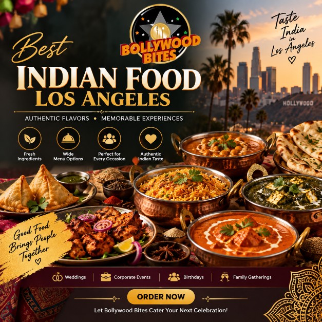  Experience Authentic Flavors at the Best Indian Food Los Angeles