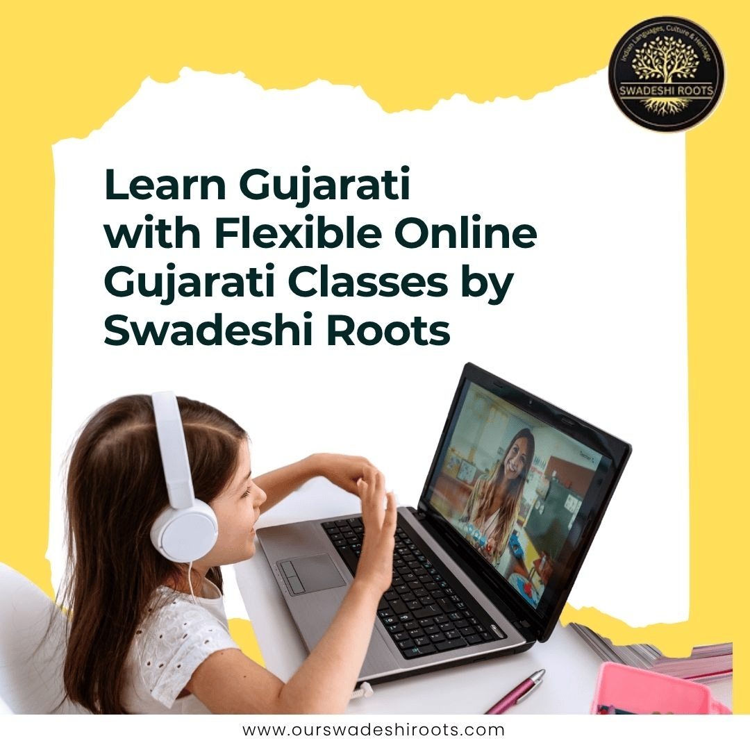  Learn Gujarati with Flexible Online Gujarati Classes by Swadeshi Roots