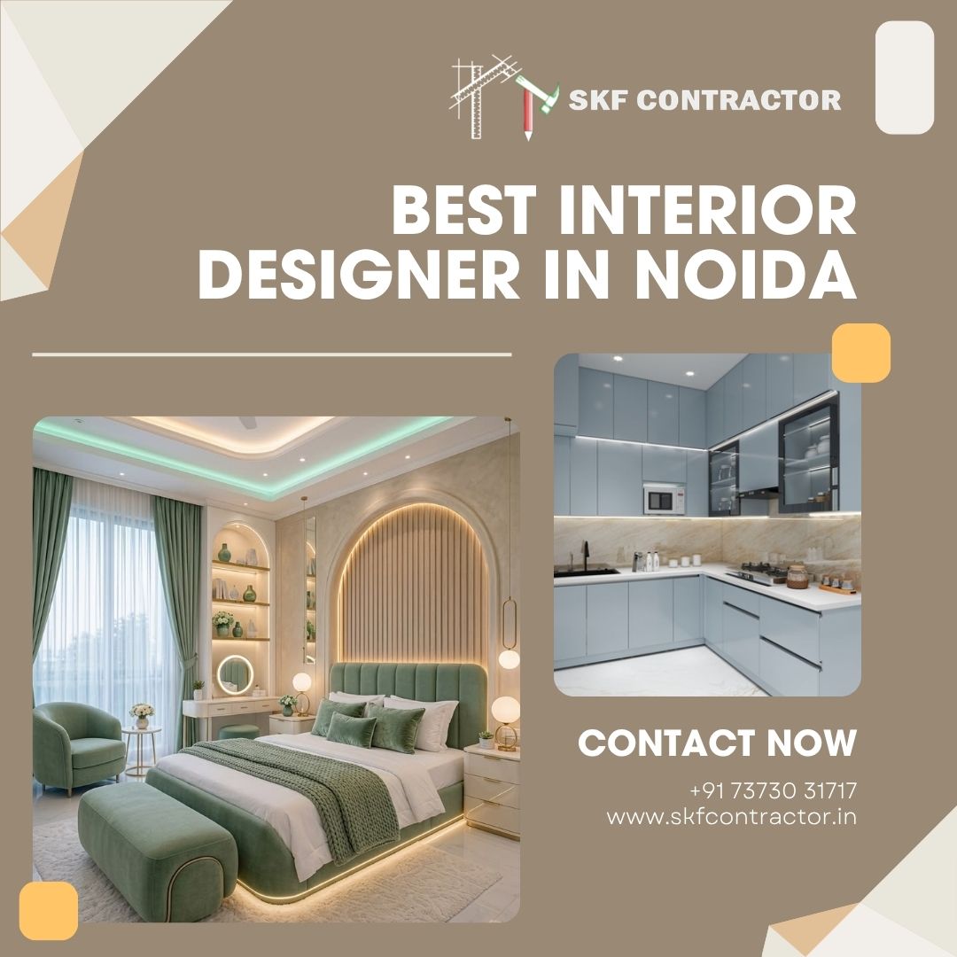  Best Interior Designer in Noida | SKF Contractor – Designs That Define You
