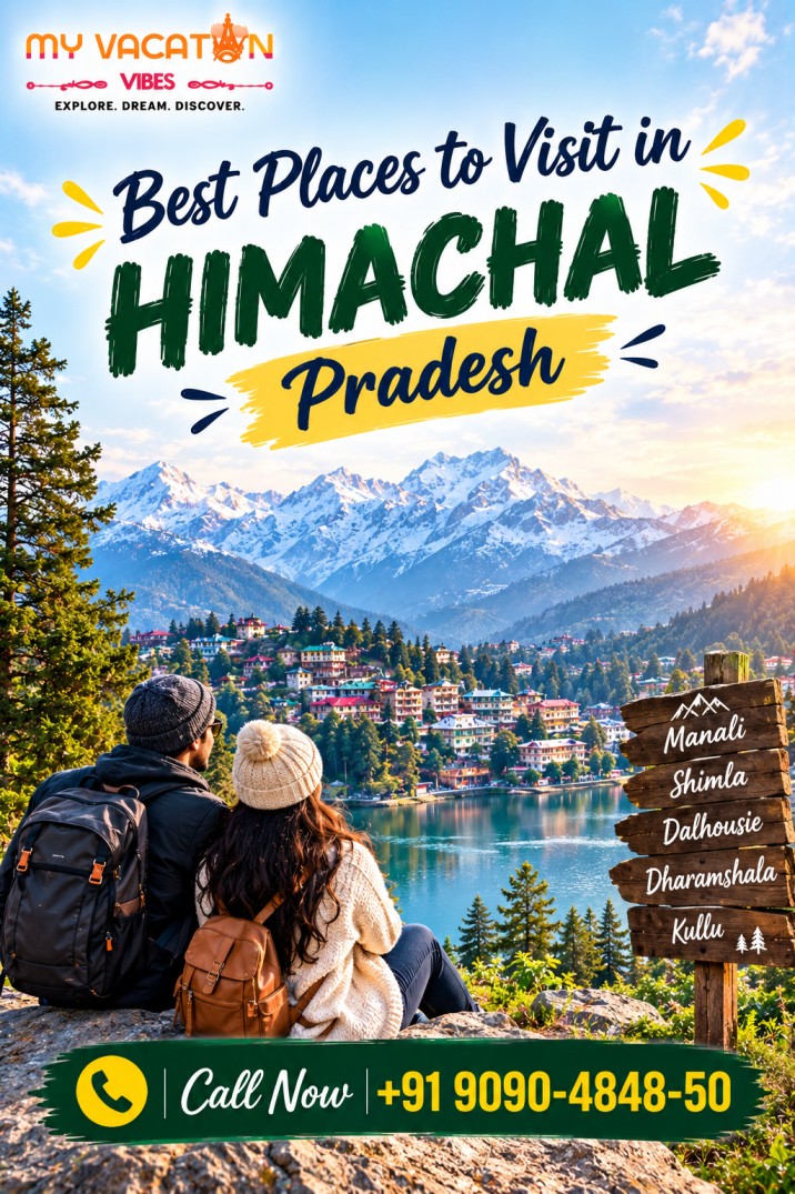  Perfect Best Places to Visit in Himachal Pradesh +91 9090-4848-50