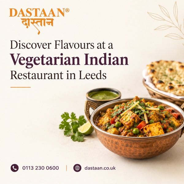  Discover Flavours at a Vegetarian Indian Restaurant in Leeds