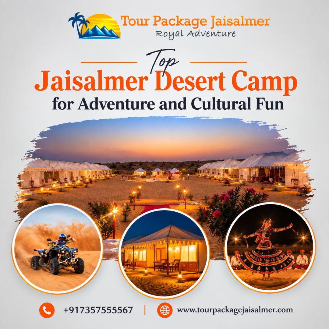  Top Jaisalmer Desert Camp for Adventure and Cultural Fun