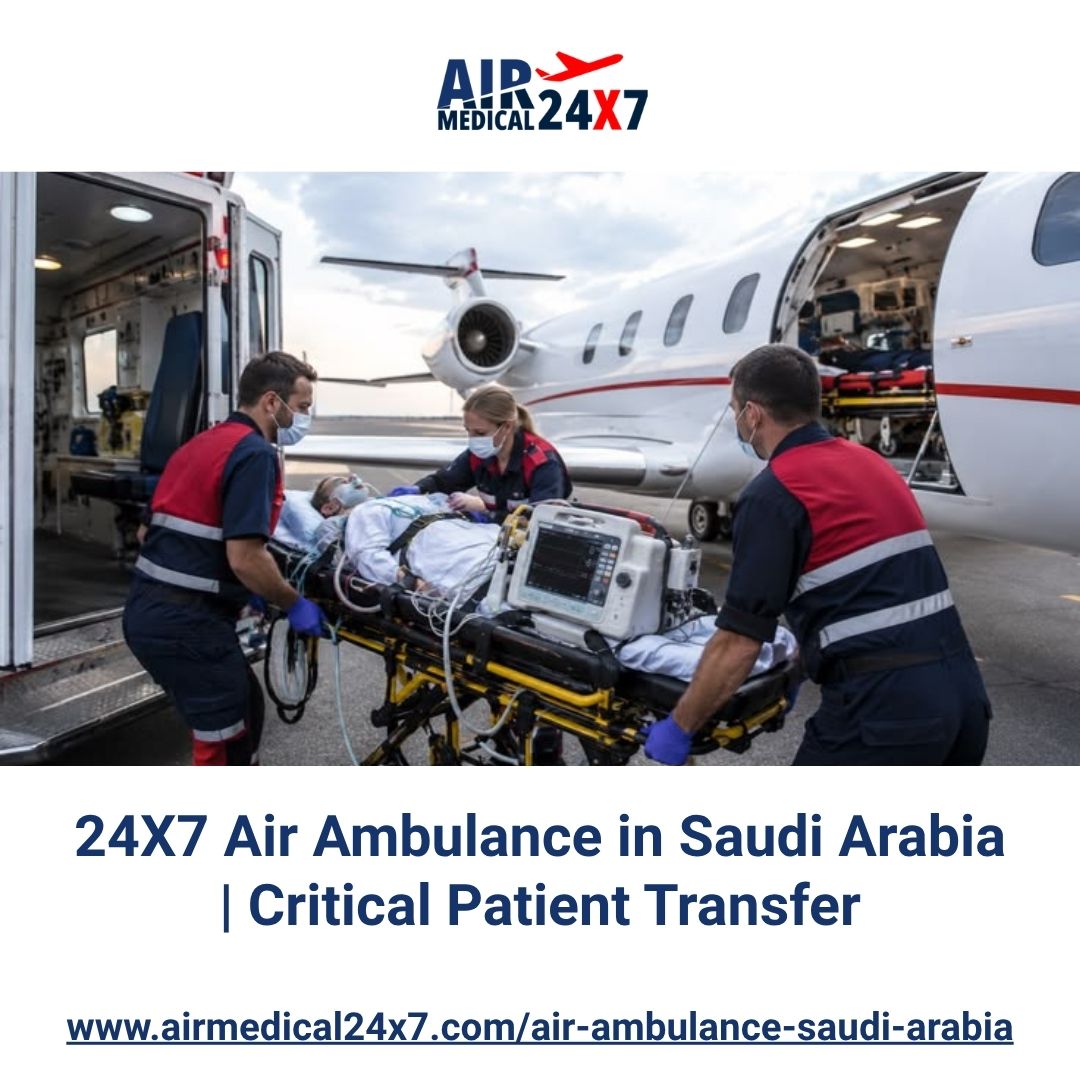  24X7 Air Ambulance in Saudi Arabia | Critical Patient Transfer