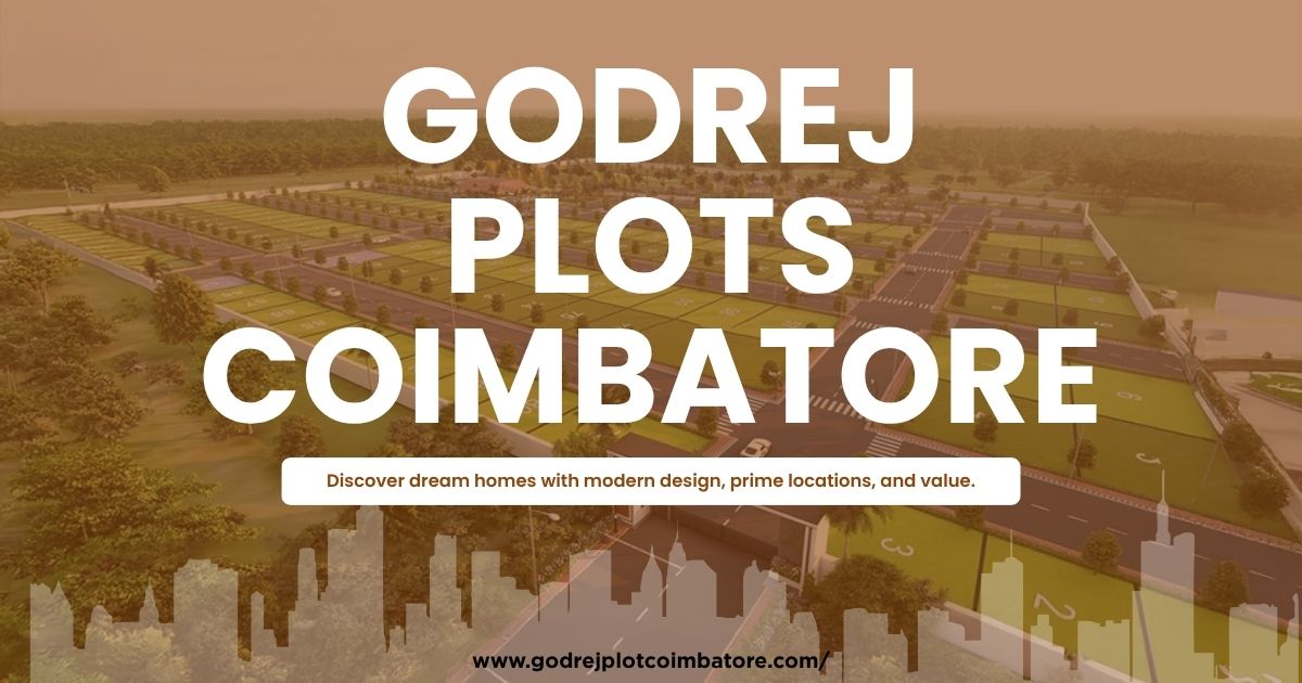  Godrej Plots Coimbatore – Plots for Building Your Dream Home