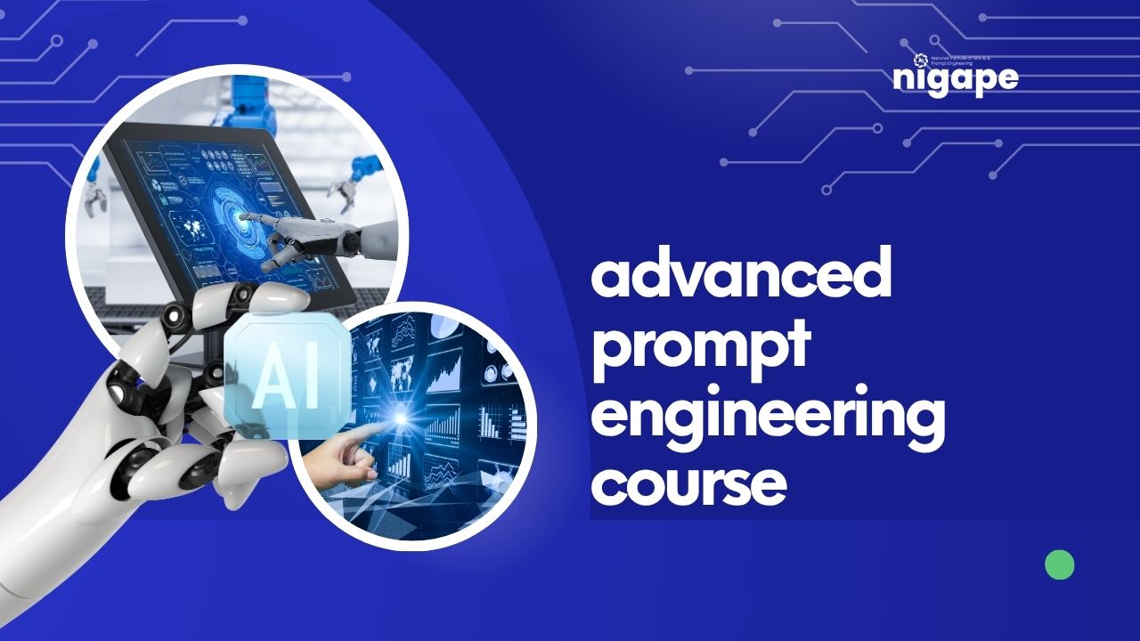  Advanced Prompt Engineering Course: Master AI Skills