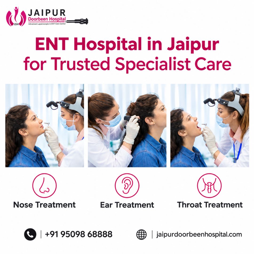  ENT Hospital in Jaipur for Trusted Specialist Care