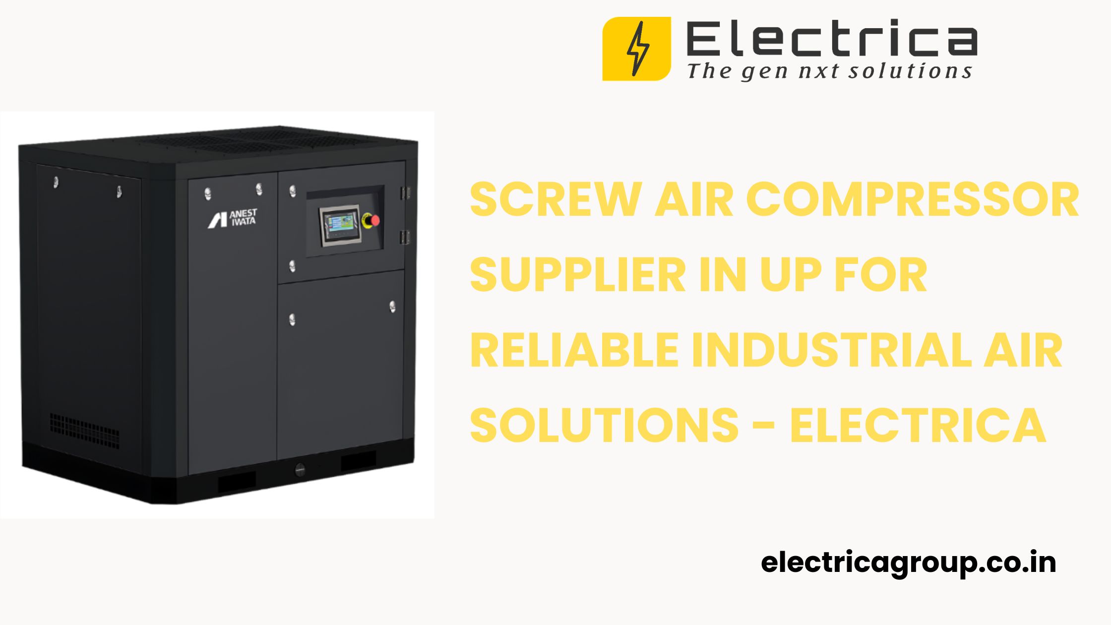  Screw Air Compressor Supplier in UP for Reliable Industrial Air Solutions - Electrica