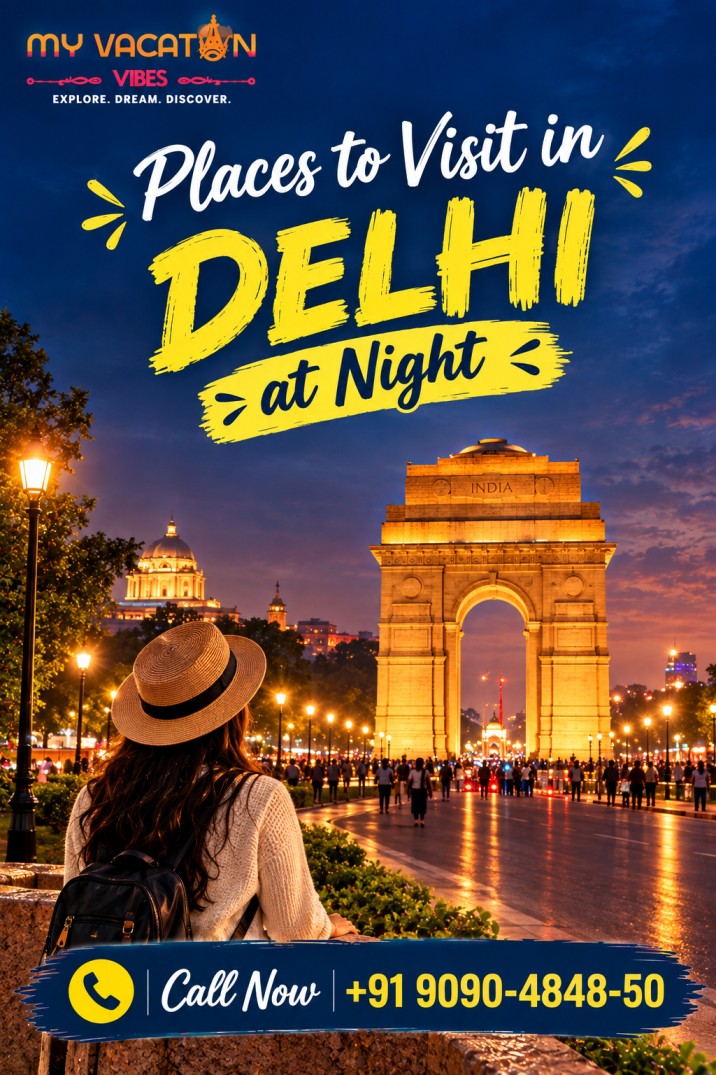  Discover Places to Visit in Delhi at Night +91 9090-4848-50
