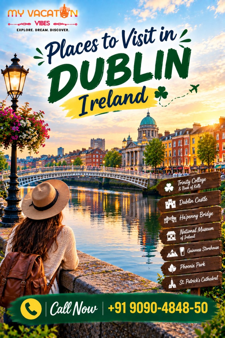  Discover Places to Visit in Dublin Ireland +91 9090-4848-50