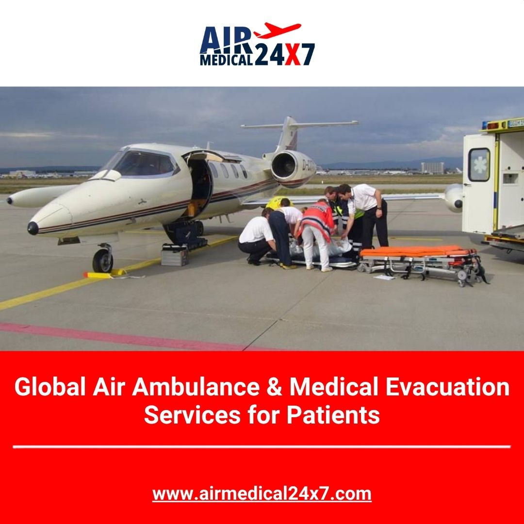  Global Air Ambulance & Medical Evacuation Services for Patients
