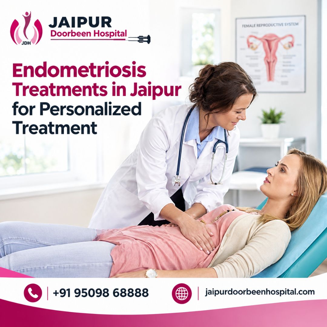 Endometriosis Treatments in Jaipur for Personalized Treatment