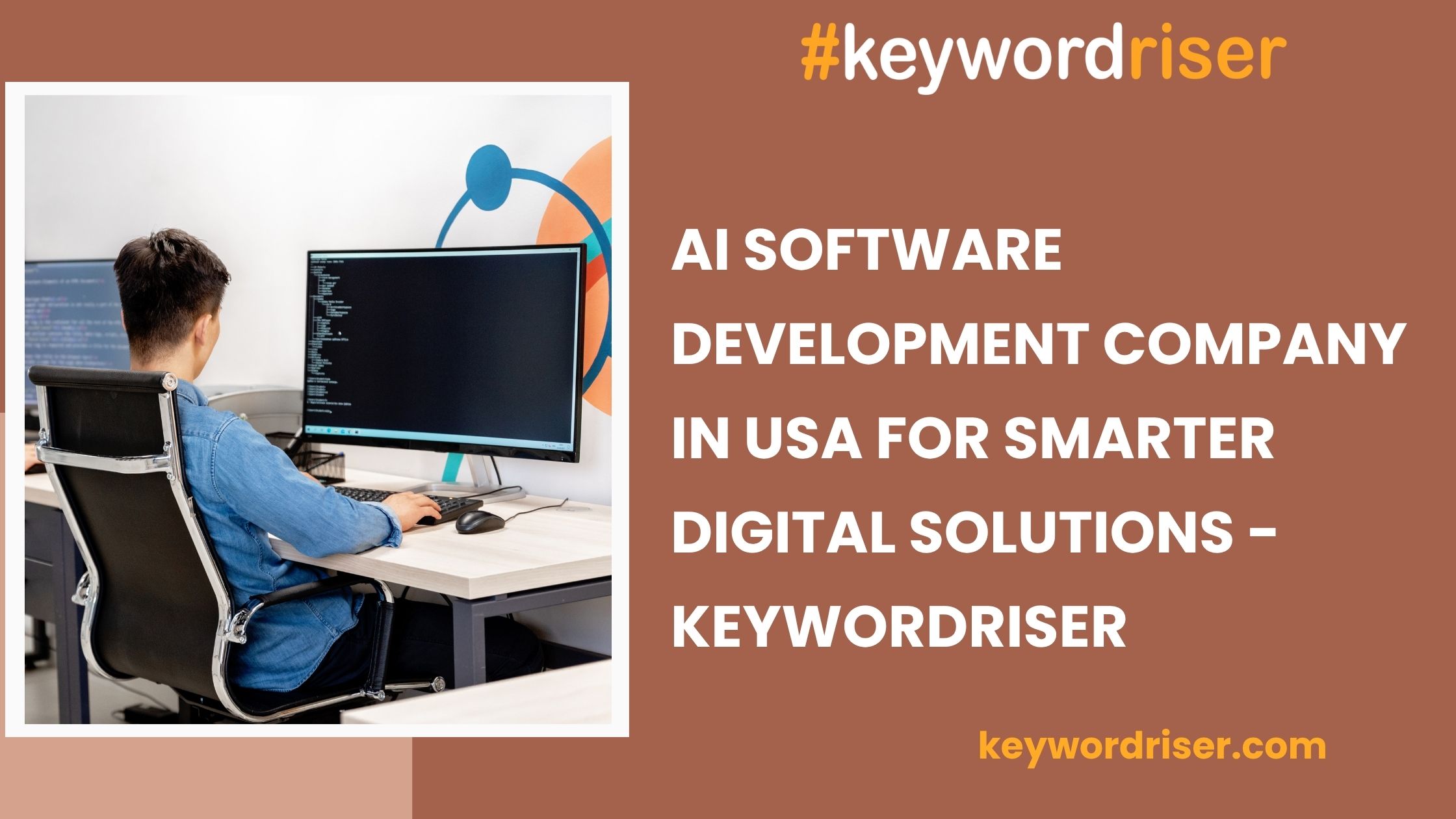  AI Software Development Company in USA for Smarter Digital Solutions - Keywordriser