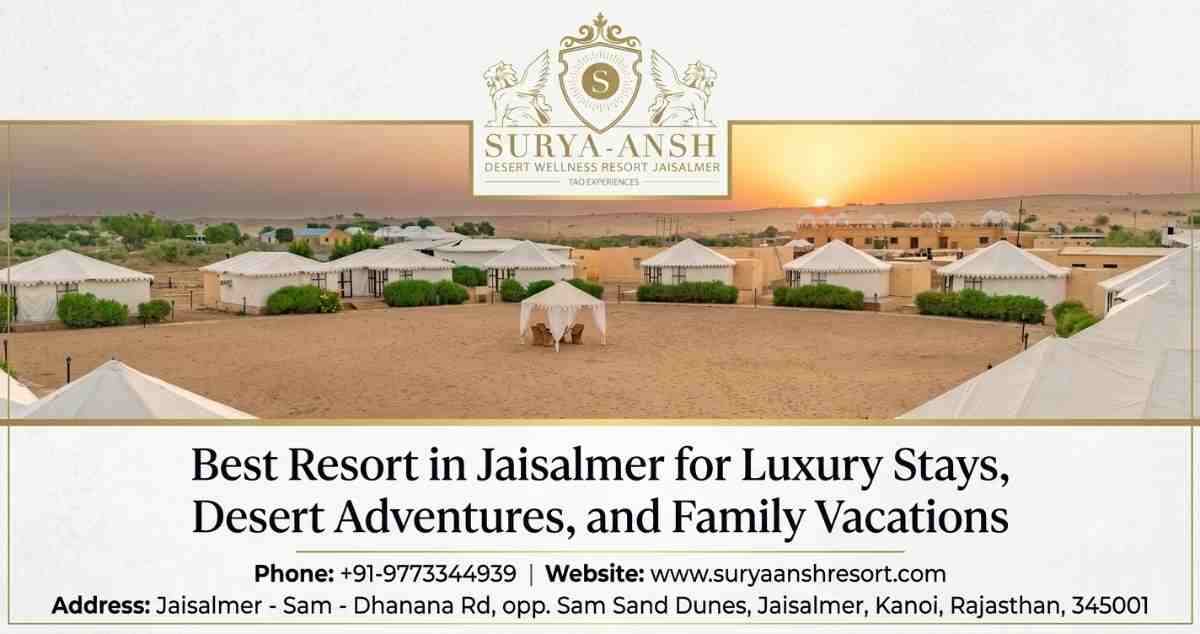  Best Resort in Jaisalmer for Luxury Stays, Desert Adventures, and Family Vacations