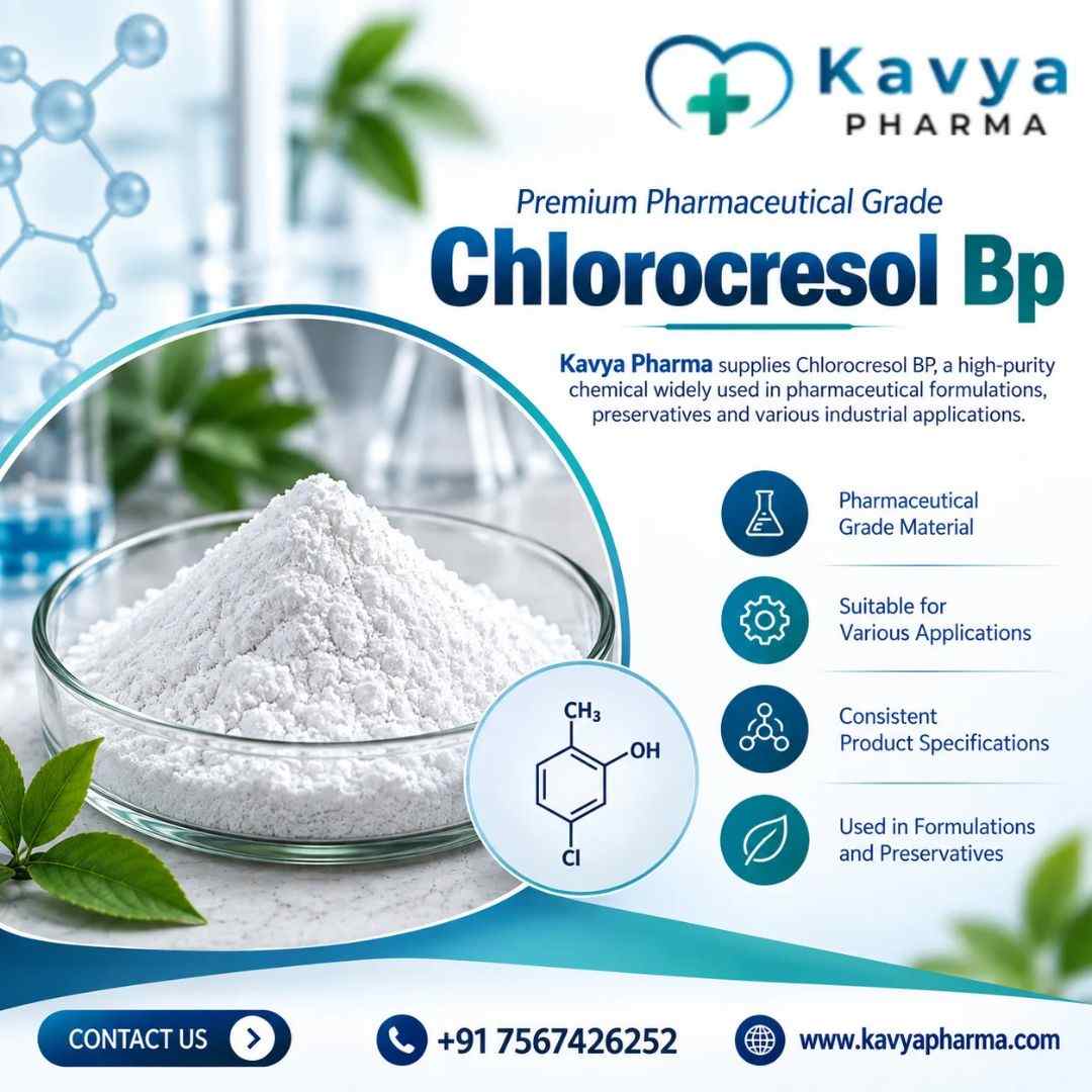  Chlorocresol BP | Kavya pharma