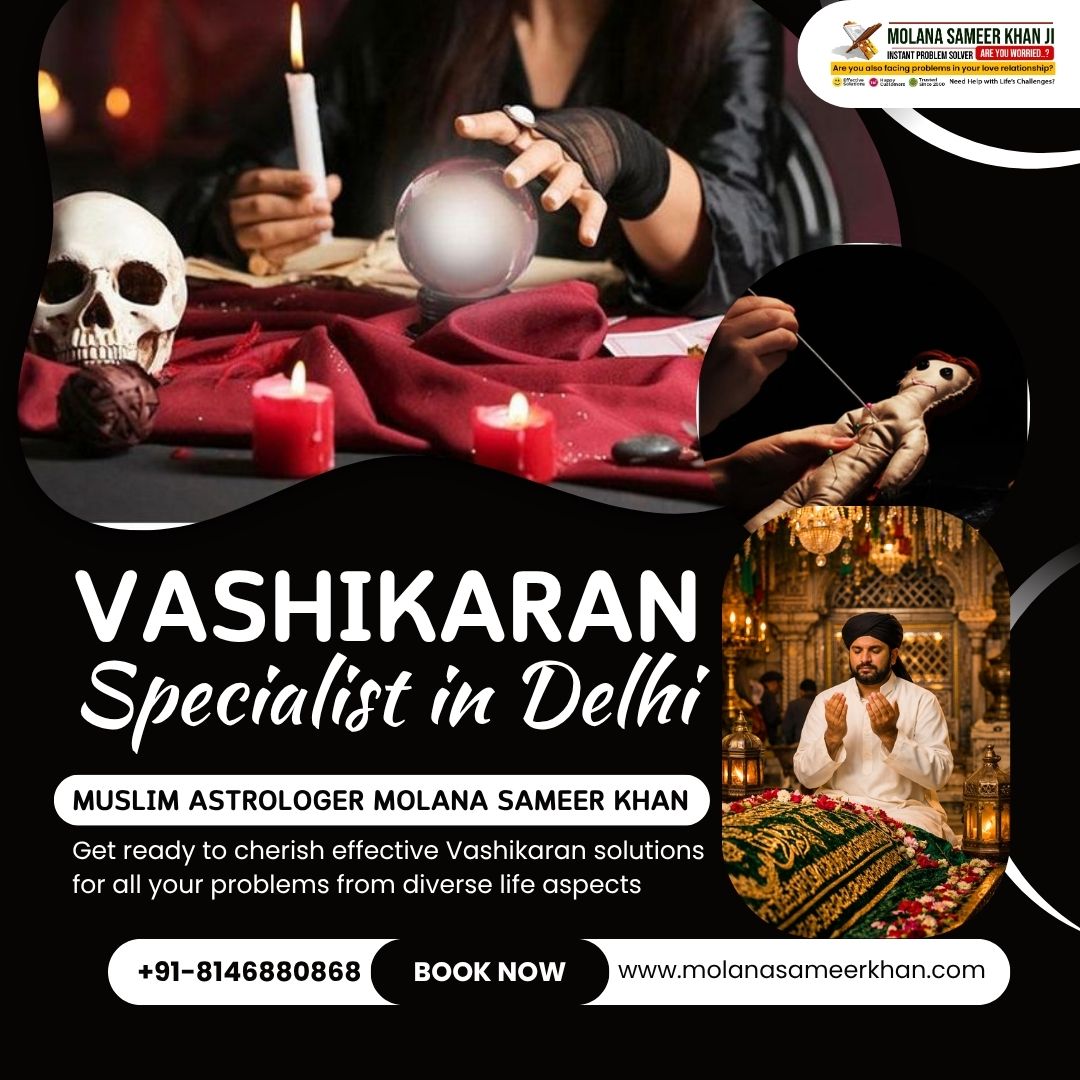  Vashikaran Specialist in Delhi for Love & Relationship Guidance