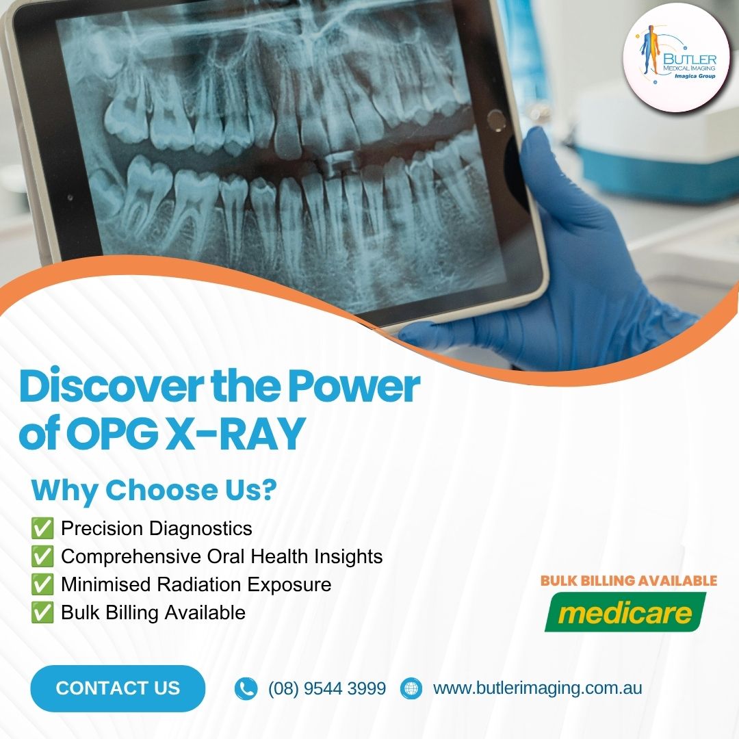  Discover the Power of OPG X-Ray at Butler Medical Imaging! (08) 9544 3999
