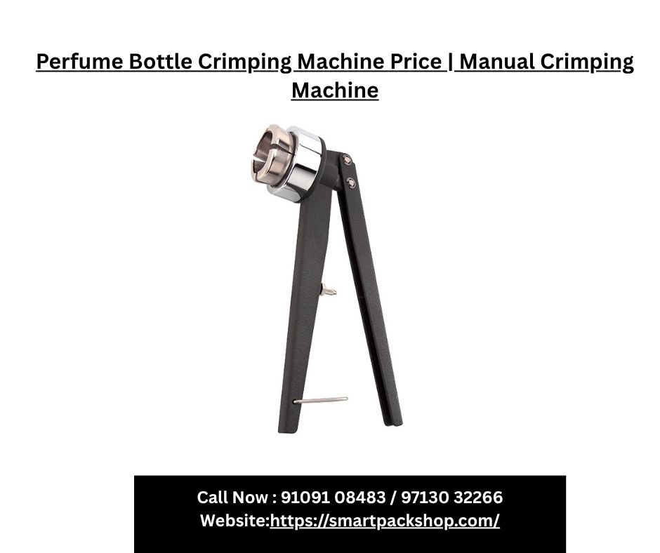  Perfume Bottle Crimping Machine Price | Manual Crimping Machine