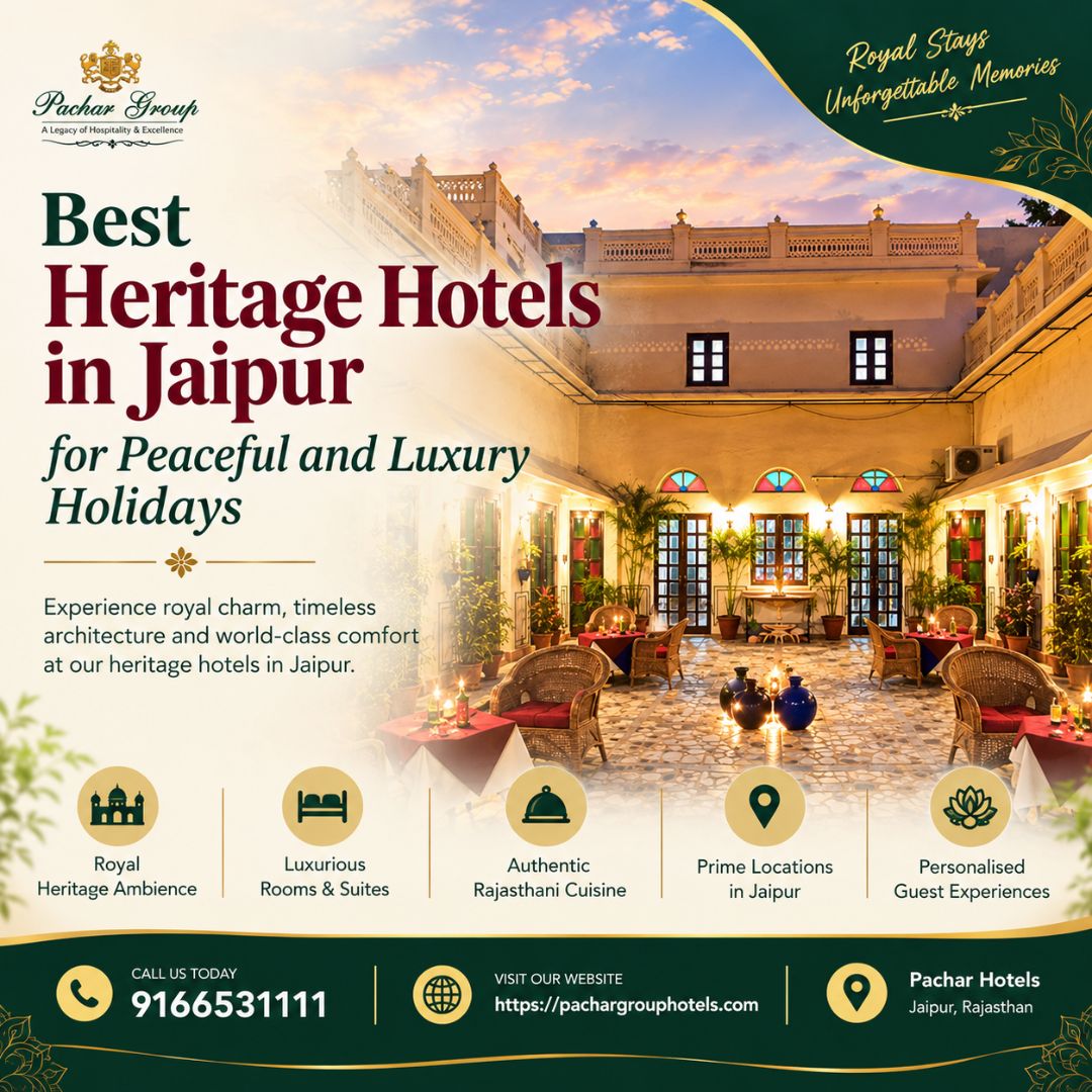  Best Heritage Hotels in Jaipur for Peaceful and Luxury Holidays