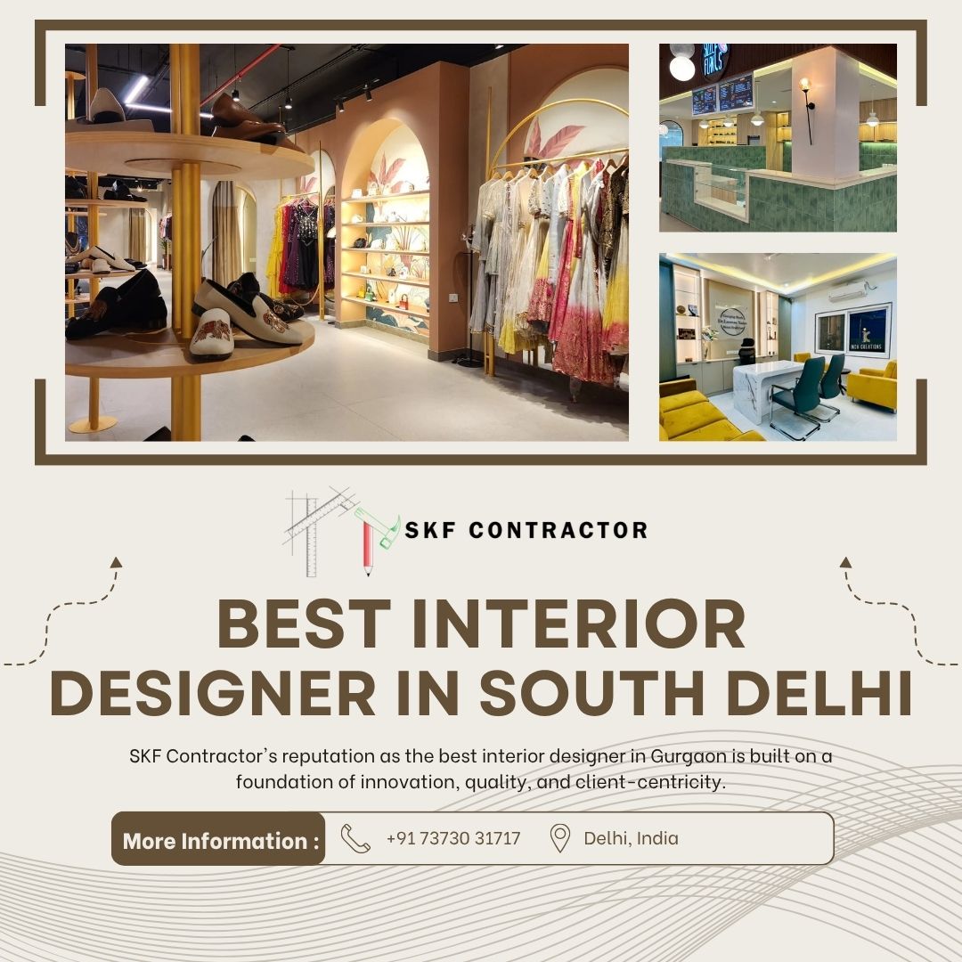 Best Interior Designer in South Delhi | SKF Contractor – Premium Design, Flawless Execution