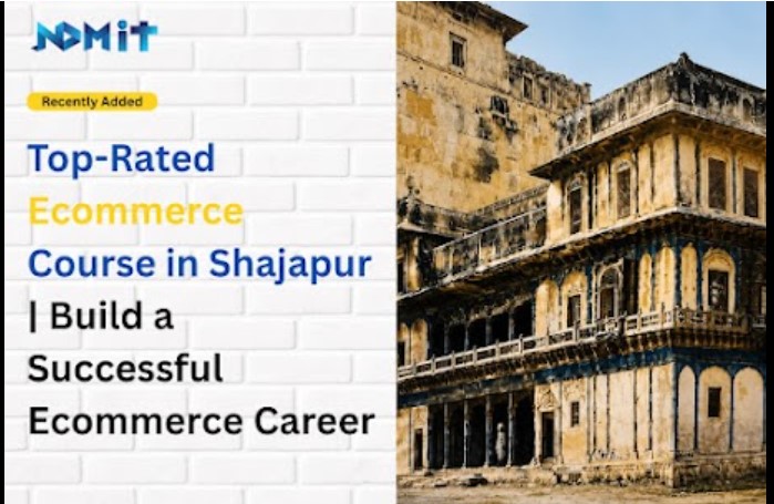  E-Commerce Course in Shajapur