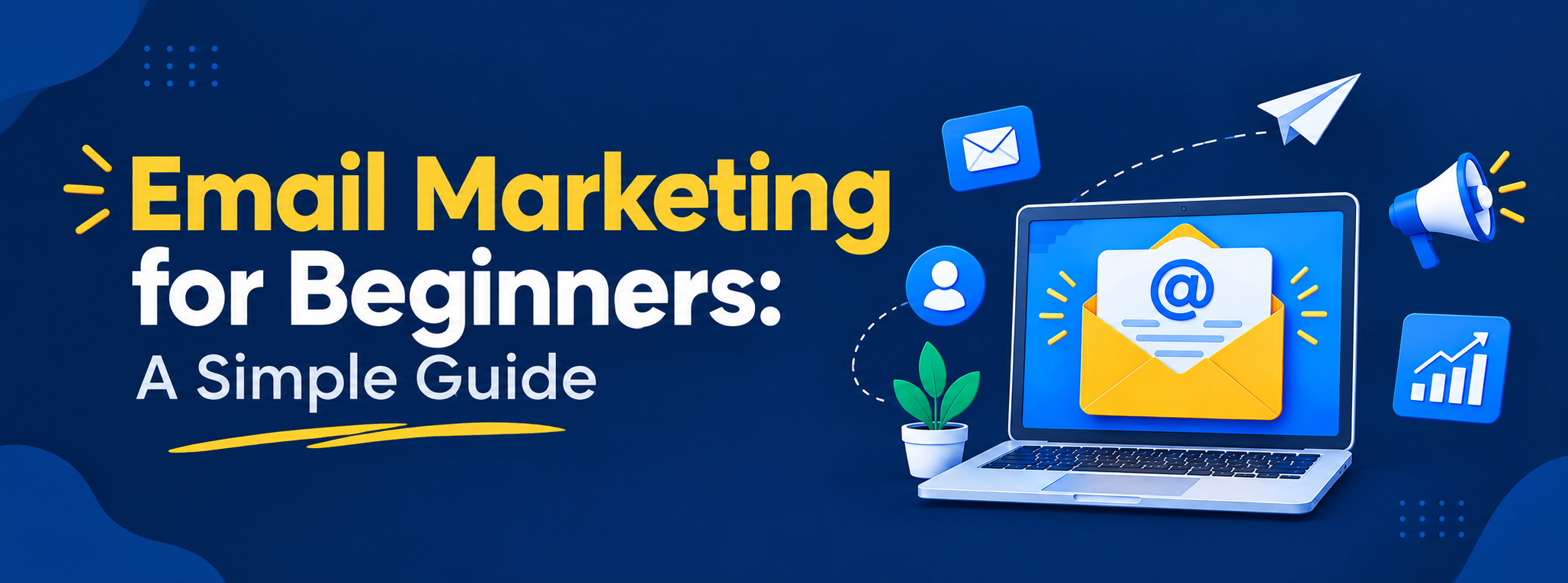  Email Marketing for Beginners: Tips to Build Better Campaigns
