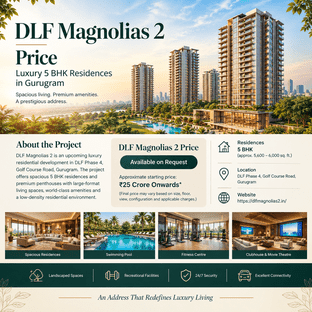  DLF Magnolias 2 Price – Luxury 5 BHK Residences in Gurugram