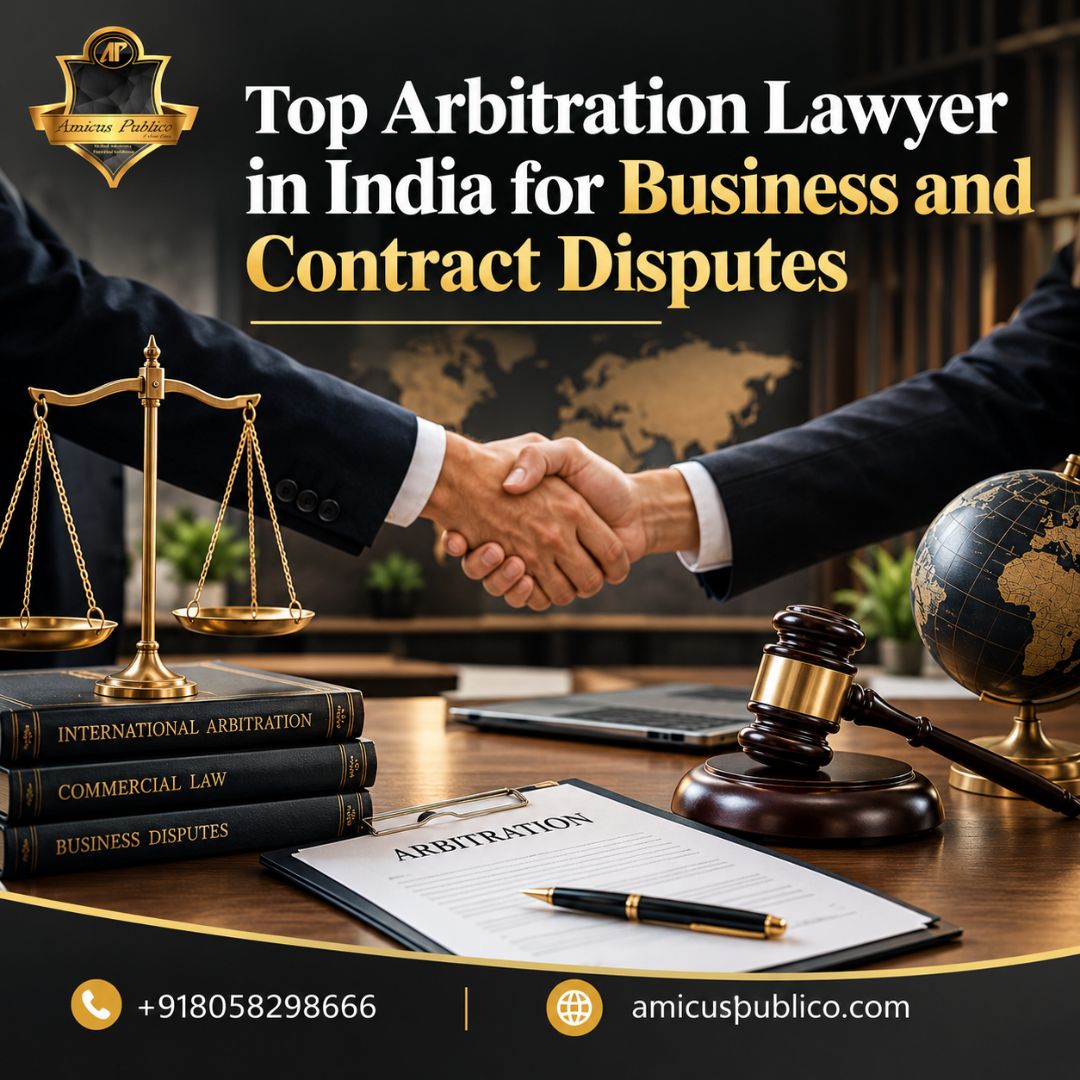  Top Arbitration Lawyer in India for Business and Contract Disputes