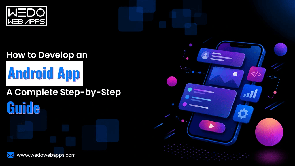  How to develop an app for Android: Complete Guide