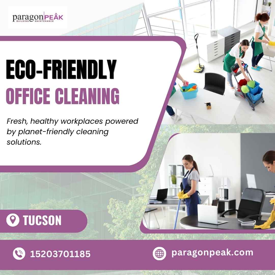 Eco-Friendly Office Cleaning in Tucson