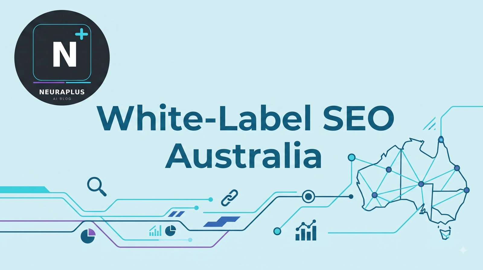  White-Label SEO Australia: How It Works | NeuraPulse