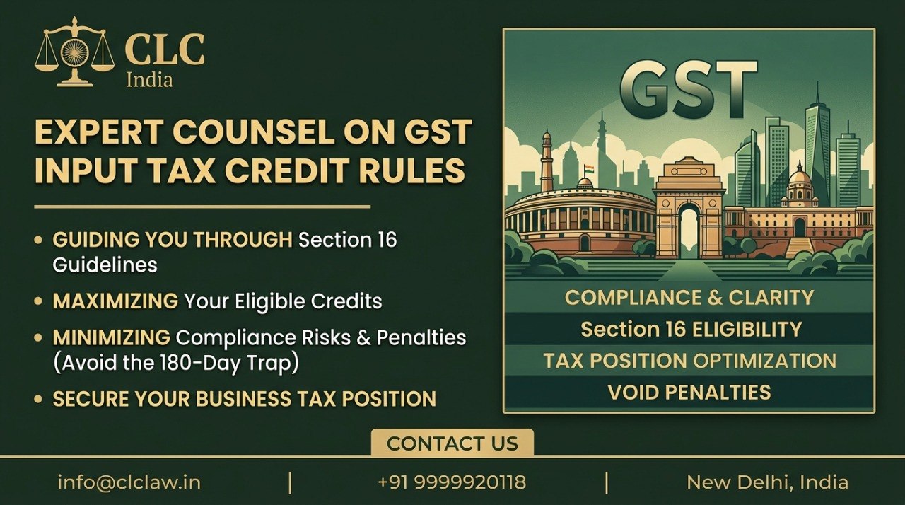  GST Input Tax Credit Rules Counsel, CLC India