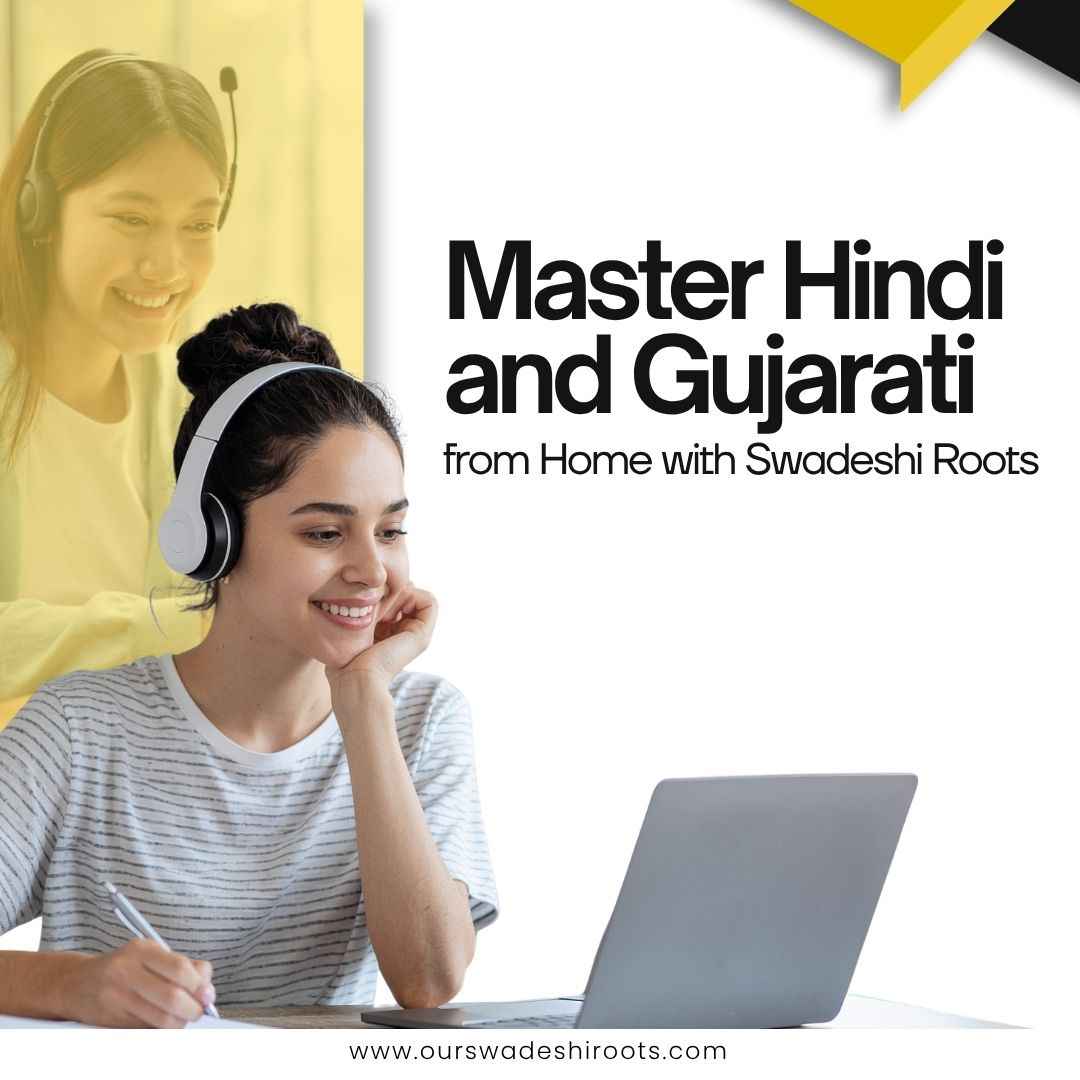  Master Hindi and Gujarati from Home with Swadeshi Roots