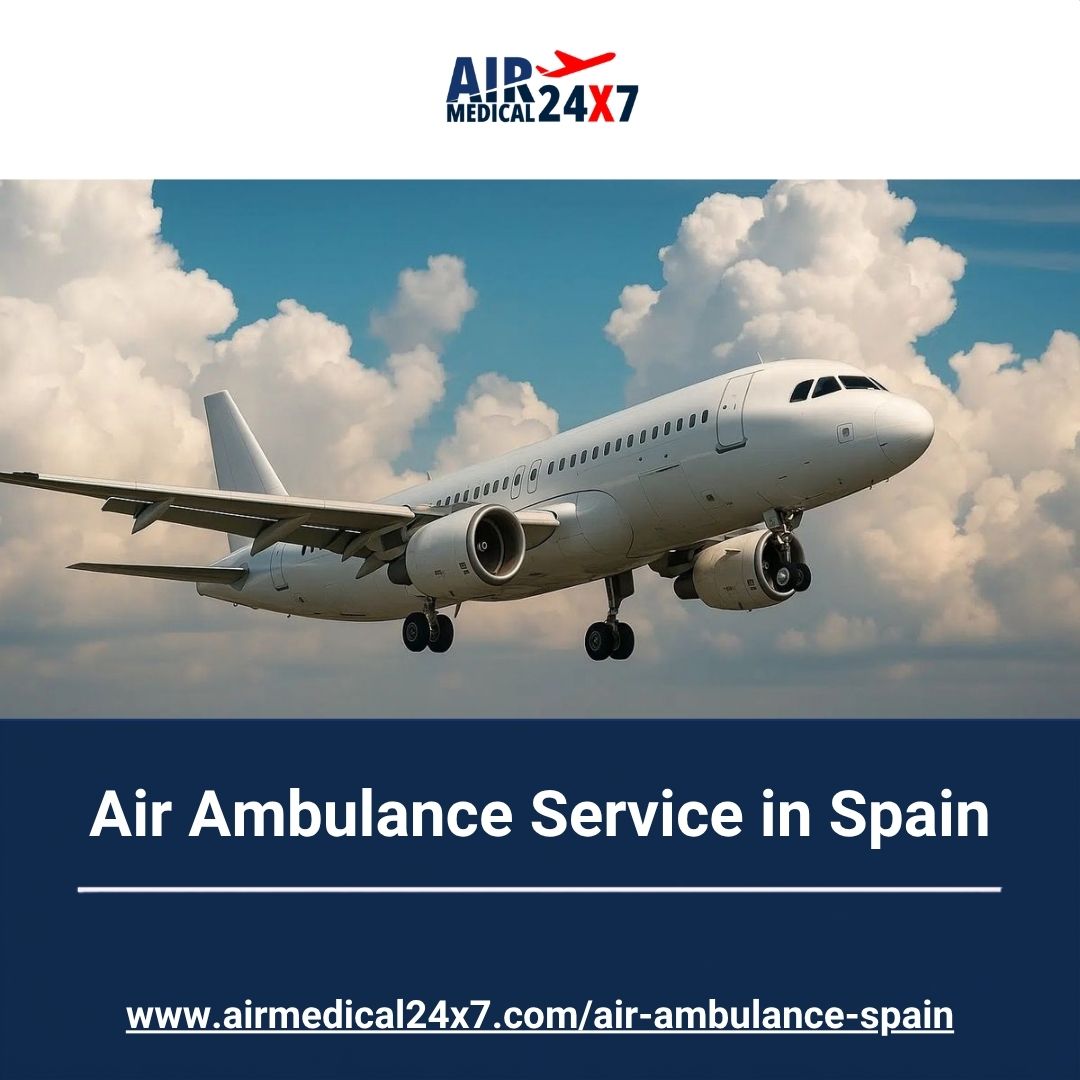  Air Ambulance Service in Spain - Air Medical 24X7