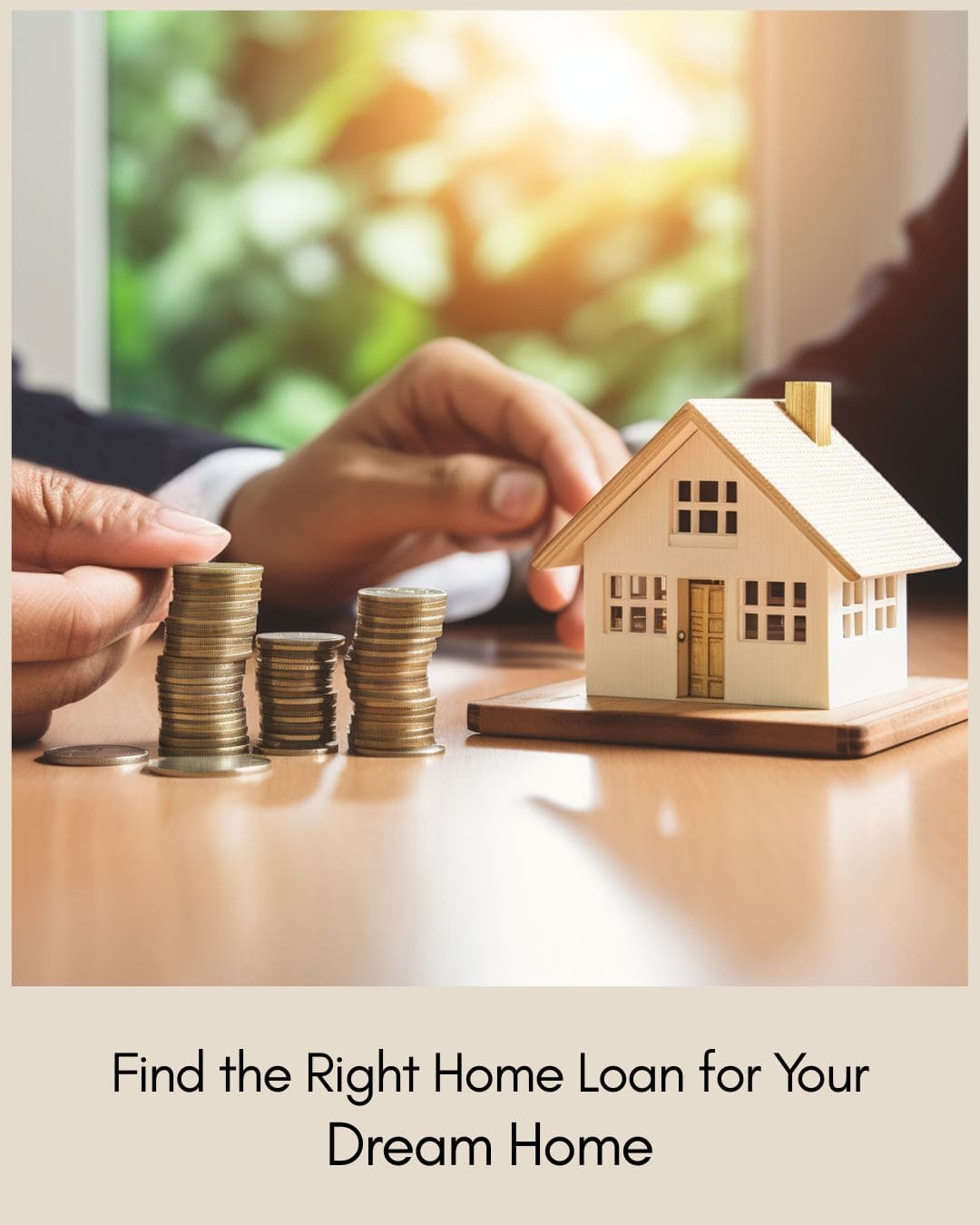  Find the Right Home Loan for Your Dream Home