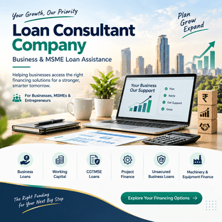  Loan Consultant Company for Business & MSME Financing