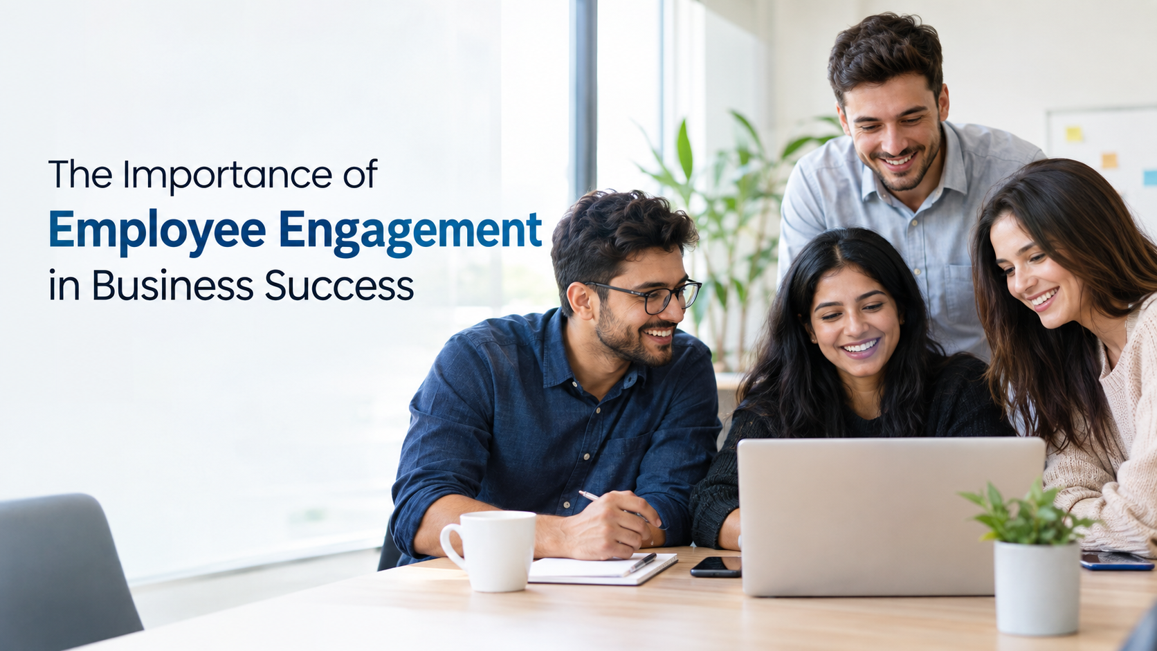  The Importance of Employee Engagement in Business Success