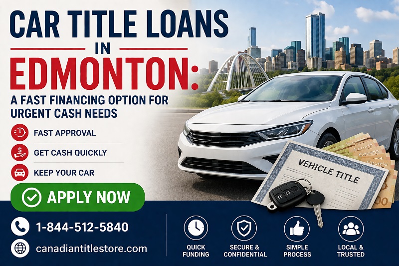  Access Funds With Car Title Loans Edmonton