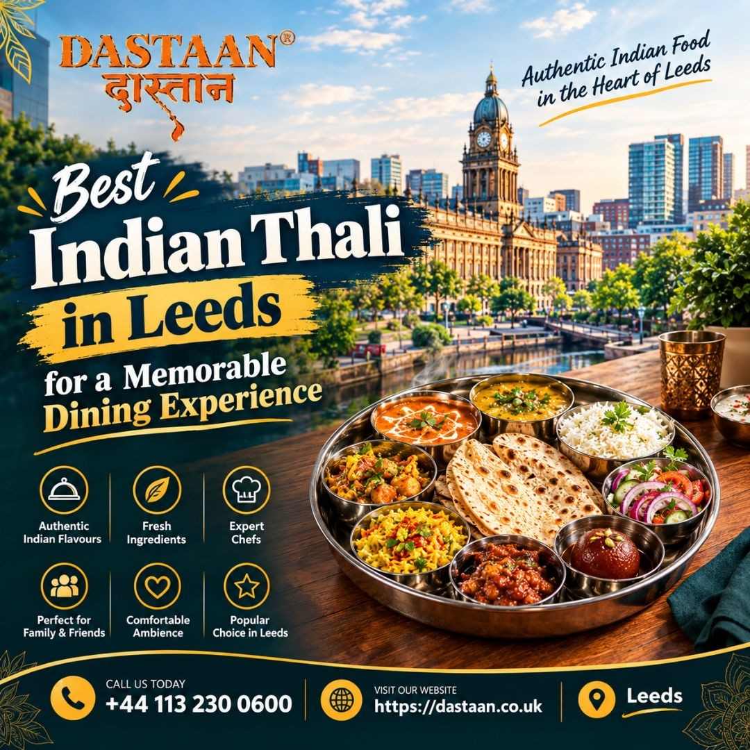  Best Indian Thali in Leeds for a Memorable Dining Experience