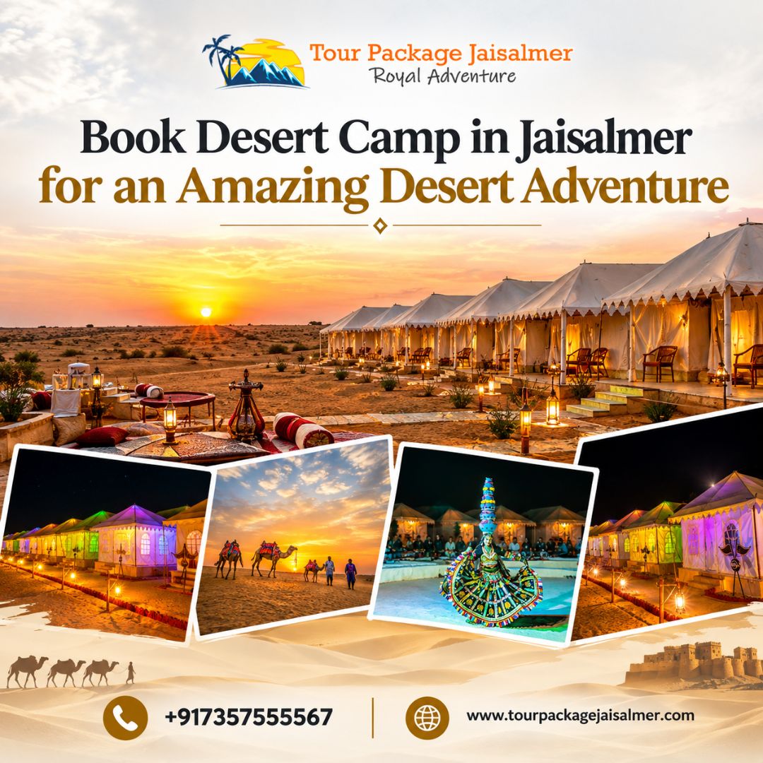  Book Desert Camp in Jaisalmer for an Amazing Desert Adventure