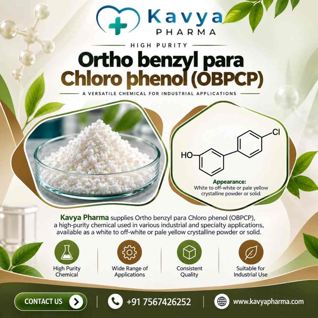  Ortho benzyl Para chloro Phenol (OBPCP) | Kavya pharma