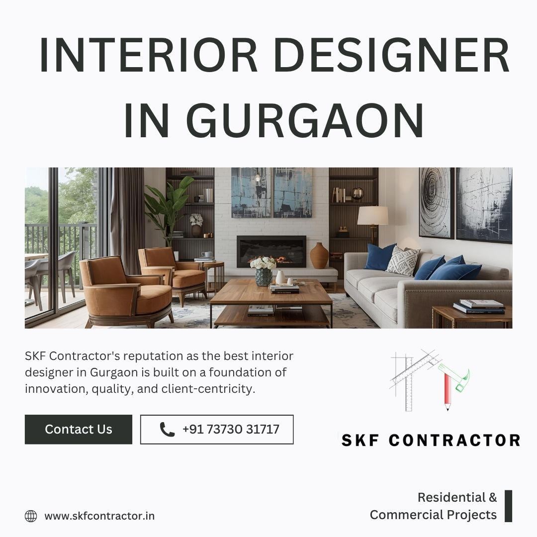  Interior Designer in Gurgaon | SKF Contractor – Luxury Meets Functionality