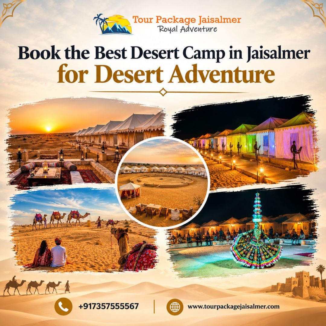  Book the Best Desert Camp in Jaisalmer for Desert Adventure